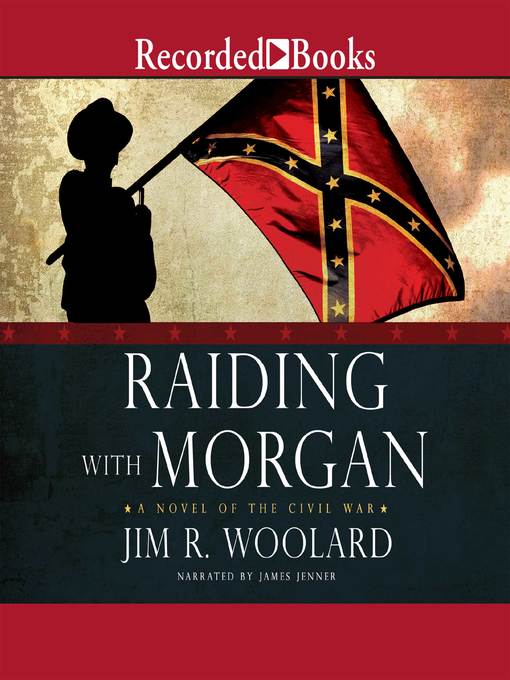 Title details for Raiding with Morgan by Jim R. Woolard - Wait list